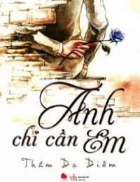 Anh Chỉ Cần Em