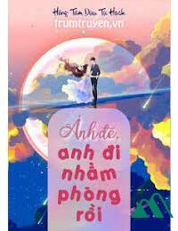 Ảnh Đế Anh Đi Nhầm Phòng Rồi