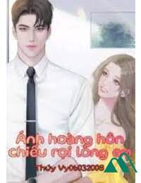 Ánh Hoàng Hôn Chiếu Rọi Lòng Em