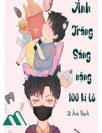 Ánh Trăng Sáng Nặng 100 Kí Lô