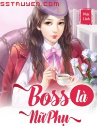 Boss Là Nữ Phụ