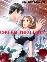 Cho Em Theo Cậu!