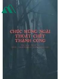 Chúc Mừng Ngài Thoát Chết Thành Công