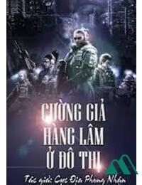 Cường Giả Hàng Lâm Ở Đô Thị