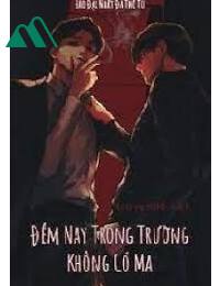 Đêm Nay Trong Trường Không Có Ma FULL