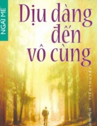 Dịu Dàng Đến Vô Cùng