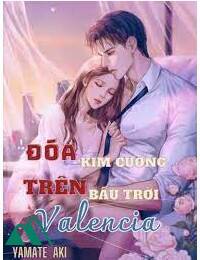 Đóa Kim Cương Trên Bầu Trời Valencia