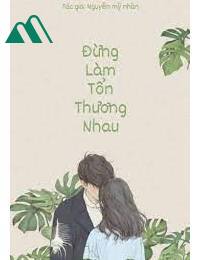 Đừng Làm Tổn Thương Nhau