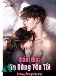 Giám Đốc Xin Đừng Yêu Tôi