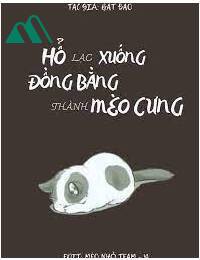 Hổ Lạc Xuống Đồng Bằng Trở Thành Mèo Cưng