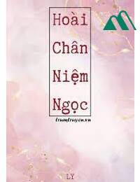 Hoài Chân Niệm Ngọc