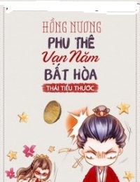 Hồng Nương - Phu Thê Vạn Năm Bất Hòa