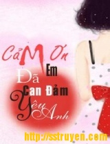 Cảm ơn em, đã can đảm yêu anh