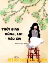 Thời Gian Đúng Lại Yêu Em