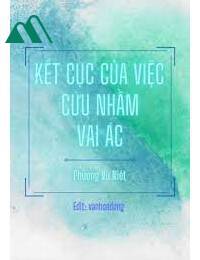 Kết Cục Của Việc Cứu Nhầm Vai Ác