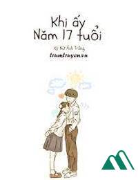 Khi Ấy Năm 17 Tuổi