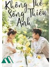 Không Thể Sống Thiếu Anh FULL