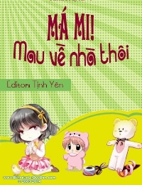 Má Mi! Mau Về Nhà Thôi