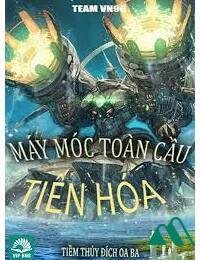 Máy Móc Toàn Cầu Tiến Hóa Dịch