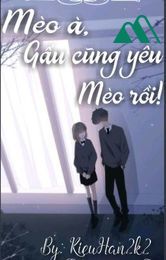 Mèo À Gấu Cũng Yêu Mèo Rồi