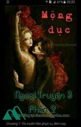 Mộng Dục - Ngoại Truyện 3 - P2