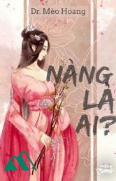 Nàng Là Ai - Dr.meohoang