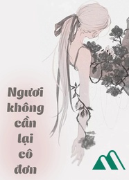 Ngươi Không Cần Lại Cô Đơn 