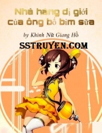 Nhà Hàng Dị Giới Của Ông Bố Bỉm Sữa