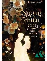 Nuông Chiều Mọi Kịch Bản Của Em