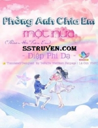 Phòng Anh Chia Em Một Nửa