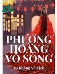 Phượng Hoàng Vô Song FULL