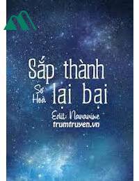 Sắp Thành Lại Bại