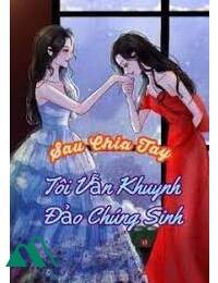 Sau Chia Tay Tôi Vẫn Khuynh Đảo Chúng Sinh