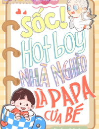 Sốc! hotboy nhà nghèo là papa của bé