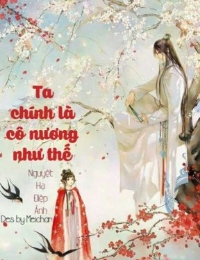 Ta Chính Là Một Cô Nương Như Thế