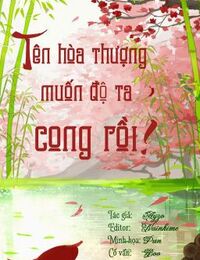 Tên Hòa Thượng Muốn Độ Ta Cong Rồi