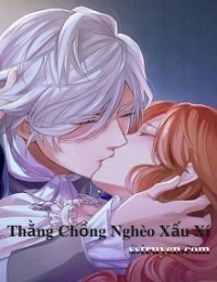 Thằng Chồng Nghèo Xấu Xí