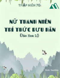 Thập Niên 70 Nữ Thanh Niên Trí Thức Bưu Hãn