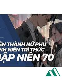 Thập Niên 70 Nữ Phụ Xé Kịch Bản