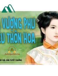 Thập Niên 80 Tiểu Thôn Hoa Vượng Phu