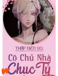 Thập Niên 90 Gả Cho Ông Chủ Than