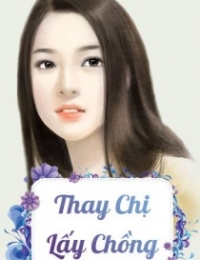 Thay Chị Lấy Chồng