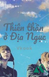 Thiên Thần Ở Địa Ngục [vkook] [hoàn]