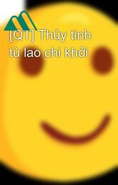  Thủy Tinh Tù Lao Chi Khởi