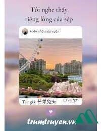 Tôi Nghe Thấy Tiếng Lòng Của Sếp FULL