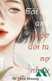 Tôi Và Anh, Cuộc Đời Ta Nợ Nhau