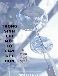 Trọng Sinh Chi Một Tờ Giấy Kết Hôn