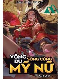 Võng Du Sống Cùng Mỹ Nữ FULL