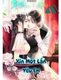 Xin Một Lần Yêu Em