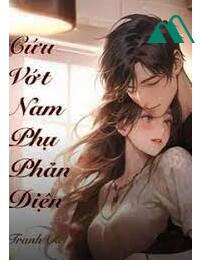 Xuyên Sách Cứu Vớt Nam Phụ Phản Diện